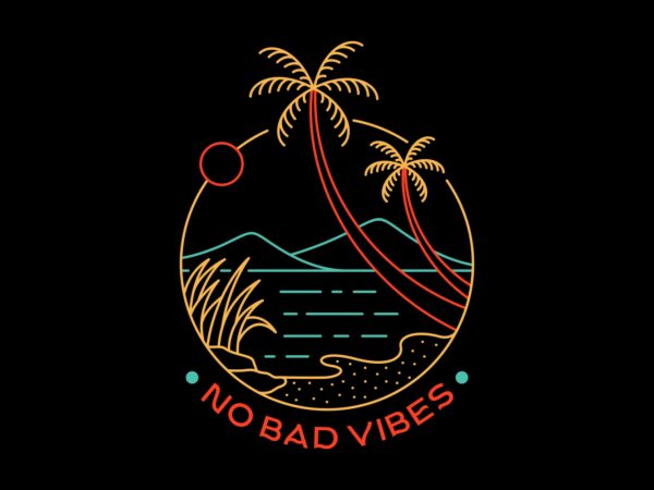 No bad vibes 1 T shirt vector artwork