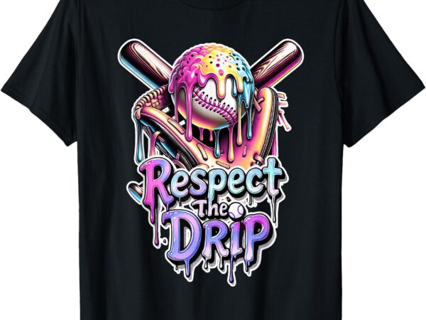 Baseball drip ice cream dripping respect the drip t-shirt