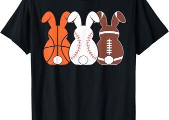 Basketball Baseball Football Sports Easter Bunny Rabbits T-Shirt