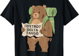 Bear Foxtrots Deltas Tangos Funny Bear Foxtrots Deltas Tango T-Shirt