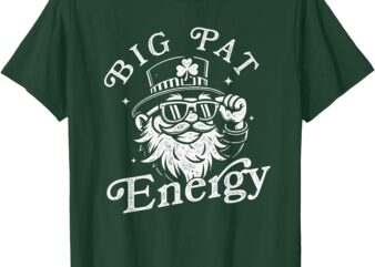 Big Pat Energy Funny Vintage St Patrick’s Day T-Shirt