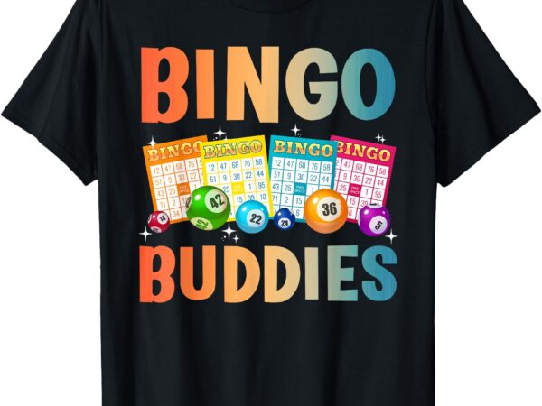 Bingo buddies design for men women bingo lover bingo player t-shirt