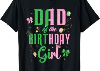 Birthday Witch Pink And Green Dad Of The Birthday Girl Kids T-Shirt