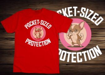 Pocket-sized protection Pun Dog Breed Chihuahuas T-Shirt design