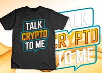 Talk Crypto to Me T-Shirt