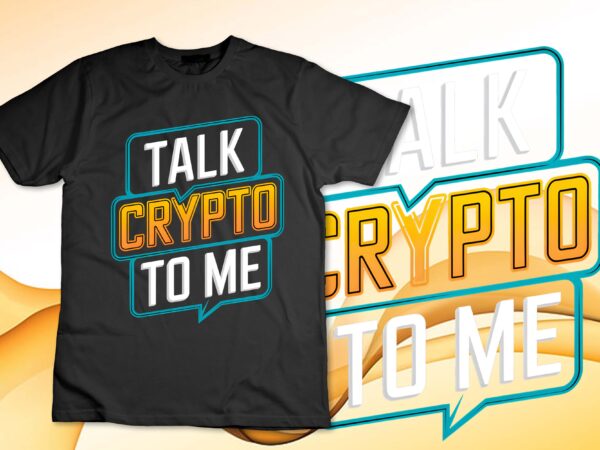 Talk crypto to me t-shirt