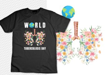 World Tuberculosis day flowers, Health Awareness Day T-Shirt