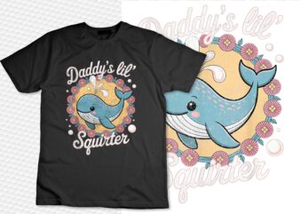 Inappropriate Funny Daddy’S Lil Squirter Embarrassing Women T-Shirt