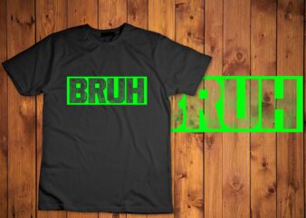 Bruh Gamer Slang Meme Design Funny saying Bruh gamers T-Shirt