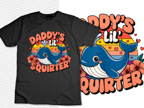 Inappropriate funny daddy’s lil squirter blue whale meme tank top t shirt design for sale