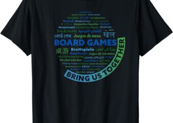 Board Games Bring Us Together T-Shirt