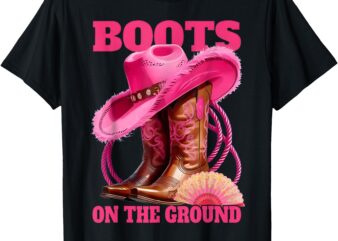 Boots On The Ground, Boot Cowboy Western Country Music T-Shirt