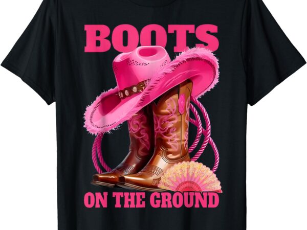 Boots on the ground, boot cowboy western country music t-shirt