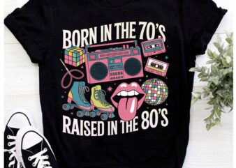 Born in the 70’s Raised in the 80’s & 1980s Vintage Gift T-Shirt pa132
