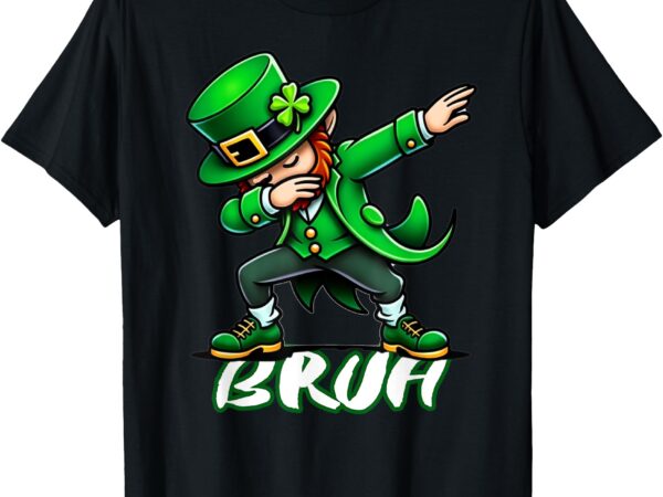 Bruh dabbing shamrock funny st patricks day teens boys kids t-shirt