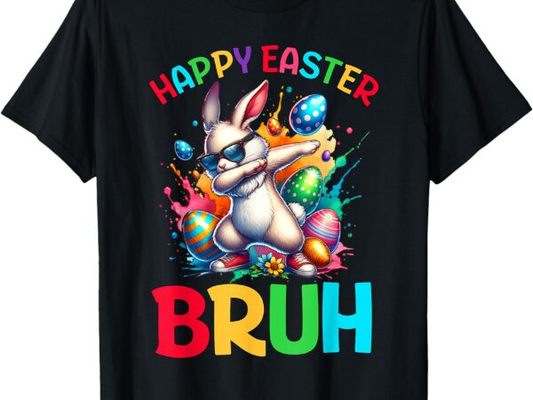 Bruh easter eggs teens boys kids easter bunny easter t-shirt