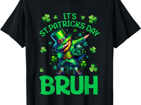 Bruh st patricks day boys kids saint patricks day leprechaun t-shirt