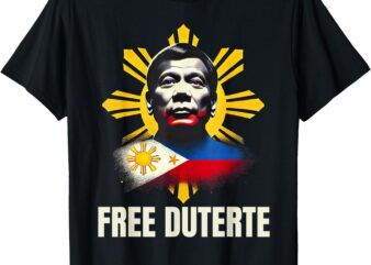 CFree Duterte Supporter President Rodrigo Digong Patriots T-Shirt