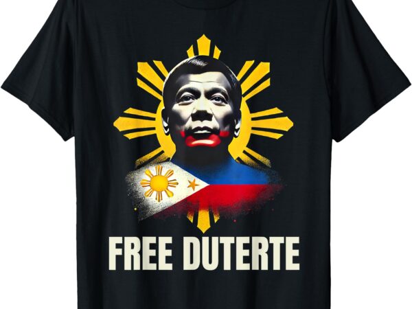 Cfree duterte supporter president rodrigo digong patriots t-shirt