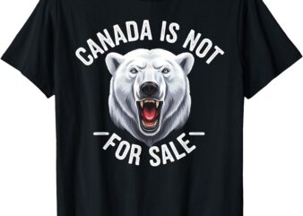 Canada Is Not for Sale Polar Bear Patriotic National Pride T-Shirt