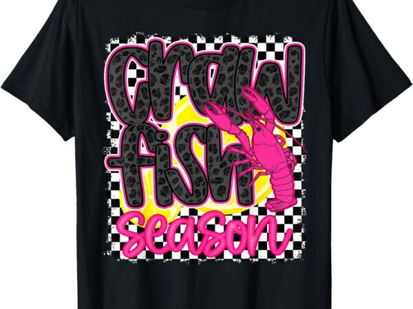 Crawfish season crawfish boil lobster cajun men women t-shirt