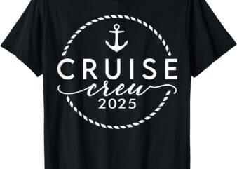 Cruise Crew 2025 Anchor Vacation Sailing Trip Matching Group T-Shirt