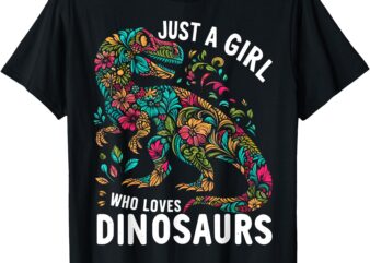 Cute Floral Just A Girl Who Loves Dinosaurs T-Shirt