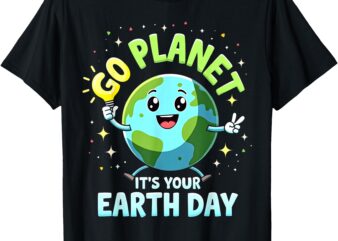 Cute Go Planet Its Your Earth Day 2025 Teacher Boys Girls T-Shirt