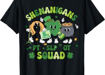 Cute Therapy Squad St Patrick’s Day SLP OT PT Team Shamrock T-Shirt