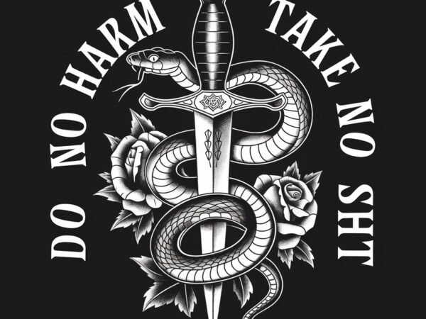 Do no harm take no shit t shirt vector illustration