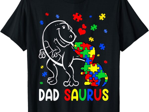 Dad saurus autism awareness autistic dinosaur family t-shirt