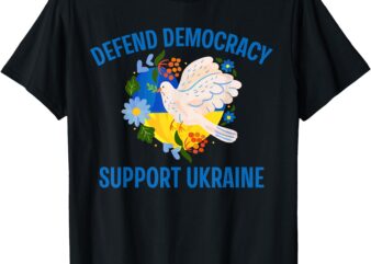 Defend Democracy Support Ukraine Stand With Zelensky Peace T-Shirt