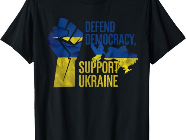 Defend democracy support ukraine zelensky ukrainian flag t-shirt