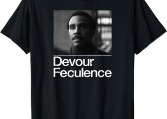 Devour Feculence Milchick B&W Photo With Quote Graphic Tee T-Shirt