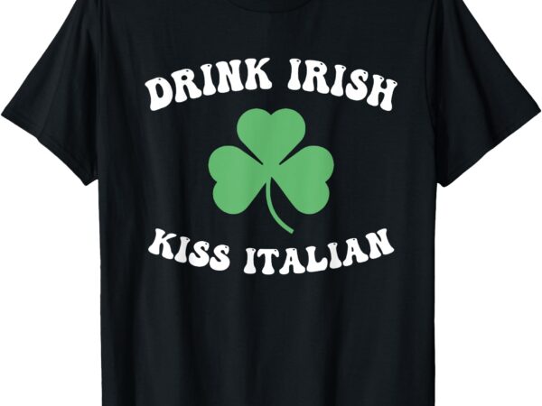 Drink irish kiss italian design t-shirt