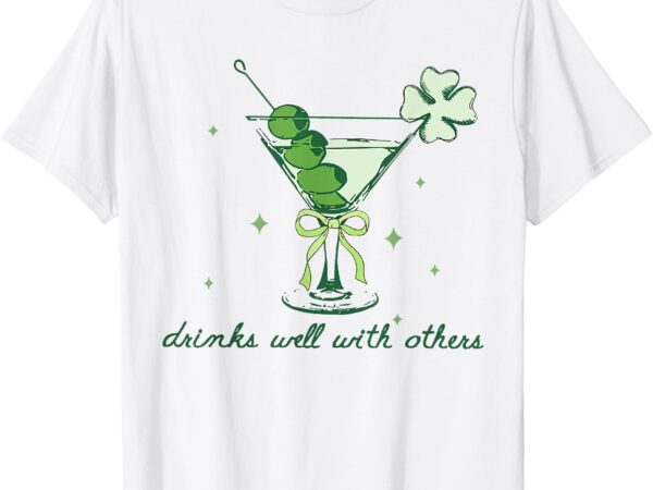 Drinks well with others leprechaun martini st patrick’s day t-shirt