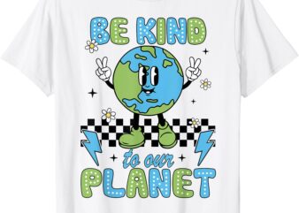 Earth Day Be Kind To Our Planet Earth Day Environmental Kids T-Shirt