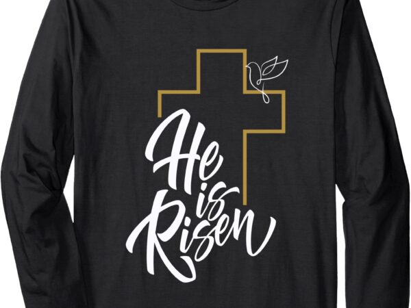 Easter _ religious _he is risen_ cross and dove men long sleeve t-shirt