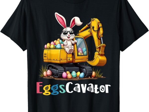 Eggs-cavator easter bunny excavator toddler boys easter kids t-shirt