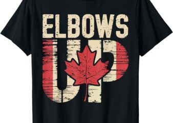 Elbows Up Canada Canadian Flag Pride North Strong Maple Leaf T-Shirt