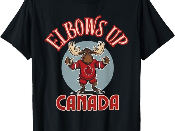 Elbows up canada defiant moose canada hockey jersey t-shirt