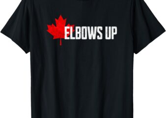 Elbows Up Canada True North Strong and Free Proud Canadian T-Shirt