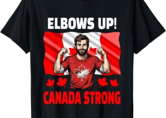 Elbows Up T Shirt Canada Strong T-Shirt