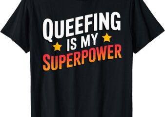 Embarassing Queef Queen Queefed Inappropriate Fart Queefing T-Shirt