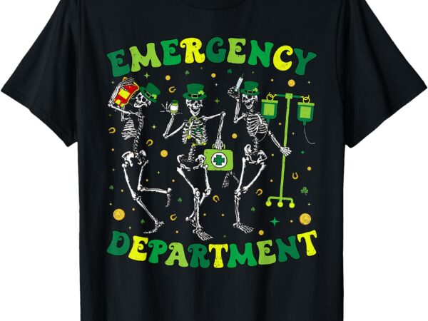 Emergency department st patricks skeleton er st patricks day t-shirt