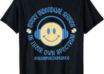 Every Individual Shines In Their Own Spectrum Autism Support T-Shirt