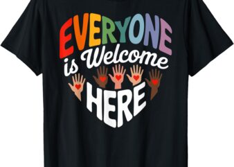 Everyone Is Welcome Here Equality Support Tee T-Shirt