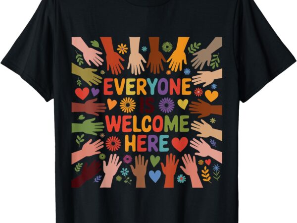 Everyone is welcome here students support idaho teacher t-shirt