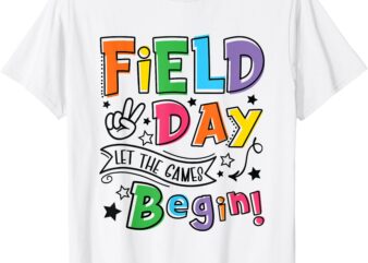 Field Day 2025 Let The Games Begin Teachers Kids Field Day T-Shirt