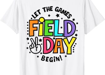 Field Day Let The Games Begin 2025 Kids Boys Girls Teachers T-Shirt